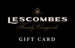 Lescombes Family Vineyards Gift Card for use at any D.H. Lescombes location