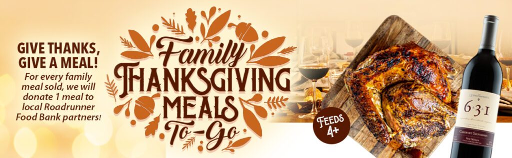 Family thanksgiving meal kits by D.H. Lescombes in Albuquerque, Alamogordo, and Las Cruces. For every family meal purchased, we donate a meal for 1 to local Roadrunner Food Bank partners.
